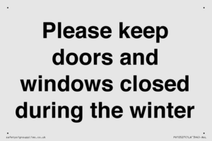 Please keep doors and windows closed during the winter
